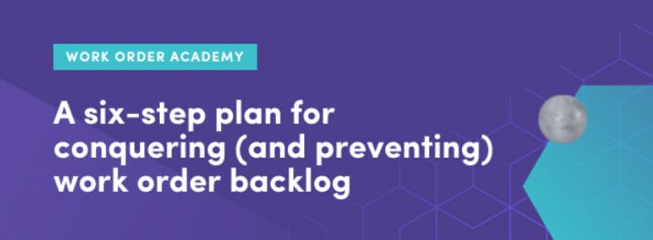 Prevent Work Order Backlog